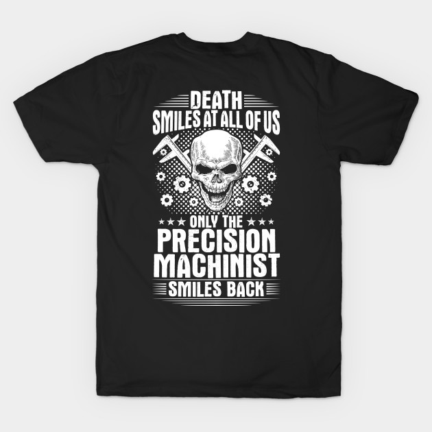 Precision Machinist Mechanist Gift Present by Krautshirts